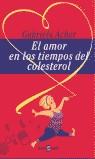 AMOR EN LOS TIEMPOS DEL COLESTEROL, EL | 9788401377204 | ACHER, GABRIELA