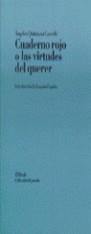 CUADERNO ROJO O LAS VIRTUDES DEL QUERER | 9788482550336 | QUINTANA CASTELLO, ANGELES