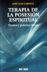 TERAPIA DE LA POSESION ESPIRITUAL TECNICA Y PRACTICA | 9788496381360 | CABOULI, JOSE LUIS