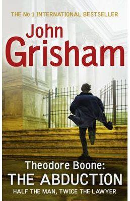 THEODORE BOONE THE ABDUCTION | 9781444731842 | GRISHAM JOHN