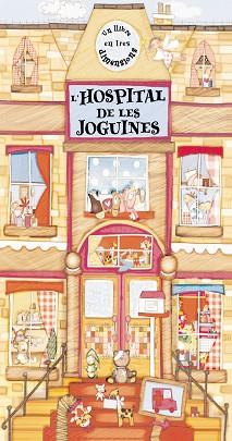 HOSPITAL DE LES JOGUINES L' ( LLIBRE EN TRES DIMENSIONS ) | 9788498251005 | SAUNDERS, KATY ( IL.LUSTRADORA )