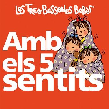 TRES BESSONES BEBES: AMB ELS CINC SENTITS | 9788492419760 | CAPDEVILA, ROSER