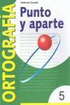 PUNTO Y APARTE 5 ORTOGRAFIA | 9788478872510 | BELTRAN BALAGUER, ÁNGELES ... [ET AL.]