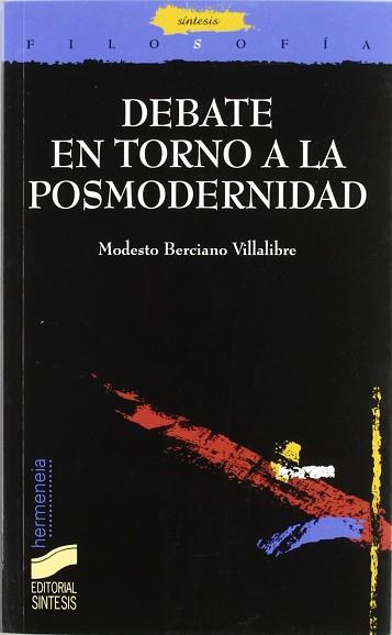 DEBATE EN TORNO A LA POSMODERNIDAD | 9788477385677 | BERCIANO VILLALIBRE, MODESTO