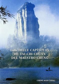 TRECE CAPITULOS DE TAI-CHI CHUAN DEL MAESTRO CHENG, LOS | 9788492128044 | MAN-CHING, CHENG