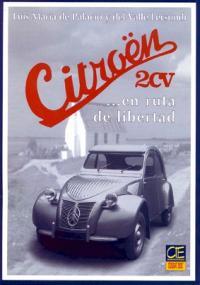 CITROEN 2 CV EN RUTA DE LIBERTAD | 9788495312037 | PALACIO Y DEL VALLE LERSUNDI, LUIS MARIA DE