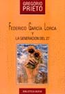 FEDERICO GARCIA LORCA Y LA GENERACION DEL 27 | 9788470302657 | PRIETO MUÑOZ, GREGORIO