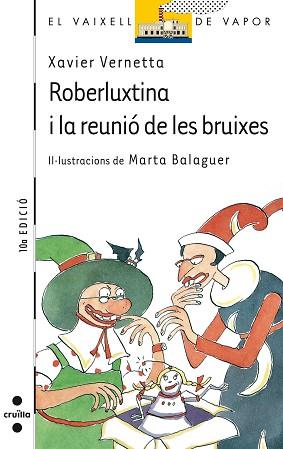 ROBERLUXTINA I LA REUNIO DE LES BRUIXES (VVBLANC) | 9788482860381 | VERNETTA, XAVIER