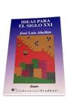 IDEAS PARA EL SIGLO XXI | 9788479541842 | ABELLAN GARCIA, JOSE LUIS