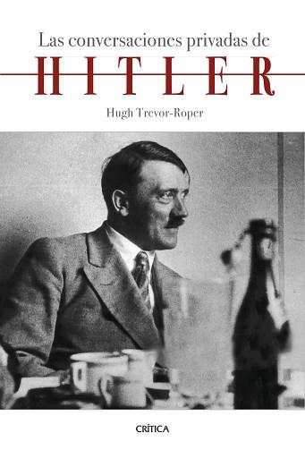 CONVERSACIONES PRIVADAS DE HITLER | 9788491992097 | HUGH TREVOR ROPER