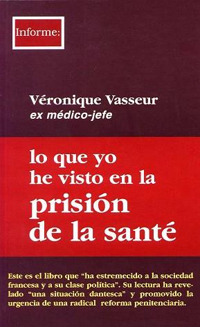 LO QUE YO HE VISTO EN LA PRISION DE LA SANTE | 9788489753693 | VASSEUR, VERONIQUE