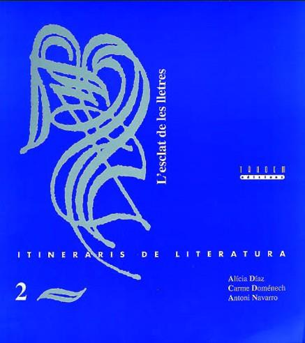 ITINERARIS DE LITERATURA 2 L'ESCLAT DE LES LLETRES | 9788487693946 | DIAZ, ALICIA