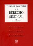 TEORIAS E IDEOLOGIAS EN EL DERECHO SINDICAL | 9788484444725 | TARELLO, GIOVANNI