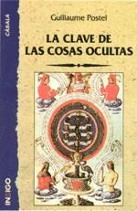 CLAVE DE LAS COSAS OCULTAS LA | 9788489768000 | POSTEL, GUILLAUME