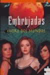 EMBRUJADAS: ENTRE DOS MUNDOS | 9788489746282 | CONSTANCE M. BURGE