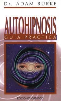 AUTOHIPNOSIS GUIA PRACTICA (BUTXACA) | 9788477205807 | BURKE, ADAM