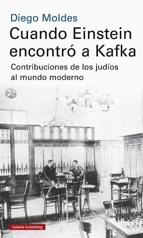 CUANDO EINSTEIN ENCONTRÓ A KAFKA | 9788417747992 | MOLDES, DIEGO