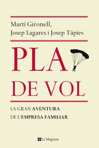 PLA DE VOL | 9788498675412 | GIRONELL, MARTI / LAGARES, JOSEP / TAPIES, JOSEP