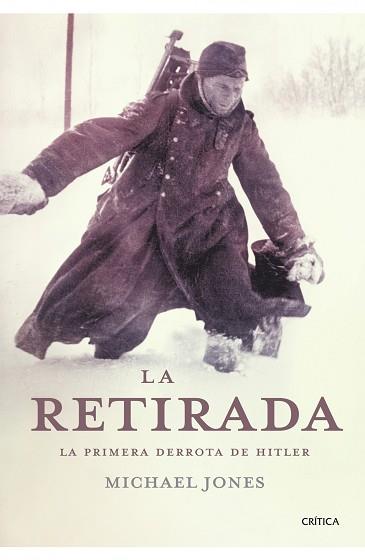 RETIRADA LA ( LA PRIMERA DERROTA DE HITLER ) | 9788498920895 | JONES, MICHAEL