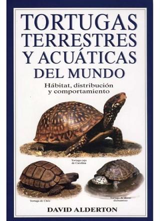 TORTUGAS TERRESTRES Y ACUATICAS DEL MUNDO | 9788428210096 | ALDERTON, DAVID