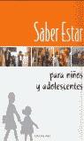 SABER ESTAR PARA NIÑOS Y ADOLESCENTES | 9788489770249 | VARIS