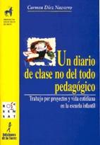 UN DIARIO DE CLASE NO DEL TODO PEDAGOGICO | 9788479602451 | DIEZ NAVARRO, CARMEN