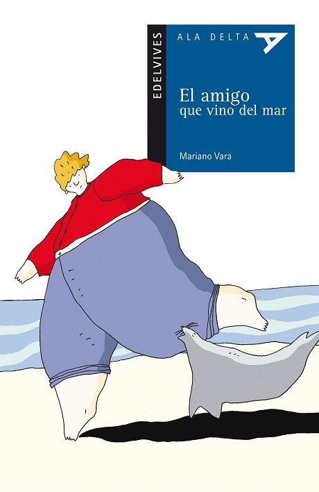 AMIGO QUE VINO DEL MAR, EL (ALA DELTA AZUL) | 9788426349194 | VARA, MARIANO