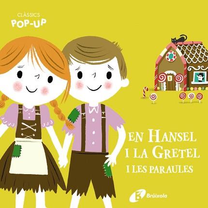 CLÀSSICS POP-UP. EN HANSEL I LA GRETEL I LES PARAULES | 9788413491066 | AA.VV.