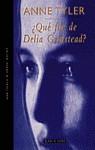 QUE FUE DE DELIA GRINSTEAD | 9788401385612 | TYLER, ANNE