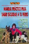 MANUAL PRACTICO PARA SABER ESCUCHAR A TU PERRO | 9788495873514 | FENNELL, JAN