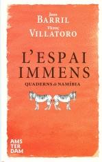 ESPAI IMMENS L' ( QUADERNS DE NAMIBIA ) | 9788493660314 | BARRIL, JOAN / VILLATORO, VICENÇ