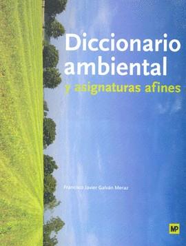 DICCIONARIO AMBIENTAL Y ASIGNATURAS AFINES | 9789687462509 | GALVAN MERAZ, FRANCISCO JAVIER