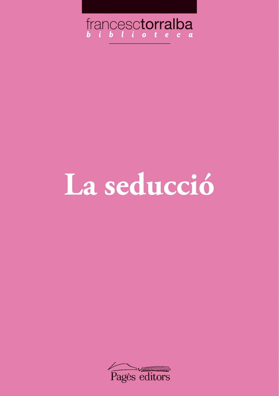 SEDUCCIO LA | 9788497797269 | TORRALBA, FRANCESC