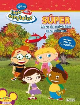 LITTLE EINSTEINS: SUPER LIBRO DE ACTIVIDADES | 9788444144603 | DISNEY CHANNEL