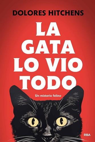 GATA LO VIO TODO | 9788411325455 | HITCHENS, DOLORES