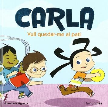 CARLA: VULL QUEDAR-ME AL PATI | 9788408074106 | AGREDA, JOSE LUIS