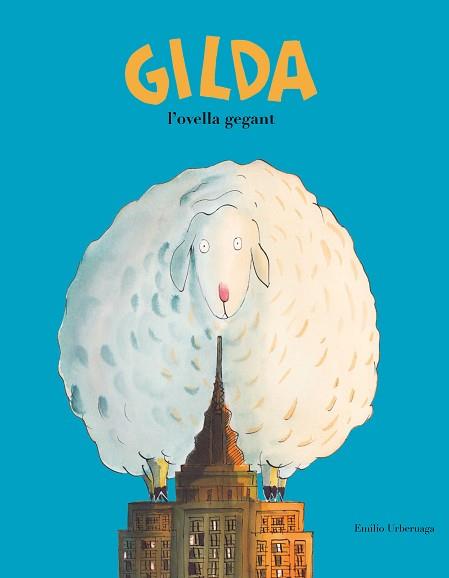 GILDA, L'OVELLA GEGANT | 9788417123345 | EMILIO URBERUAGA