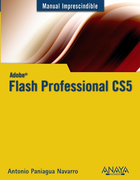 FLASH PROFESIONAL CS5 | 9788441528307 | PANIAGUA NAVARRO, ANTONIO