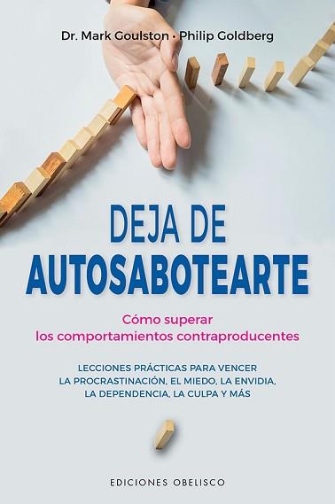 DEJA DE AUTOSABOTEARTE | 9788491117216 | GOULSTON, MARK / GOLDBERG, PHILIP