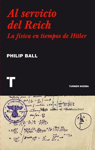 AL SERVICIO DEL REICH | 9786077711025 | BALL, PHILIP