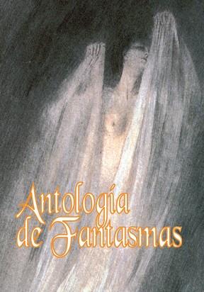 ANTOLOGIA DE FANTASMAS (TAPA DURA) | 9788495537706 | VARIS