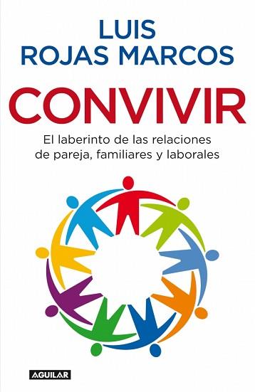 CONVIVIR: EL LABERINTO DE LAS RELACIONES DE PAREJA, ... | 9788403098626 | ROJAS MARCOS, LUIS