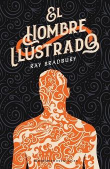 EL HOMBRE ILUSTRADO | 9788445006801 | BRADBURY, RAY