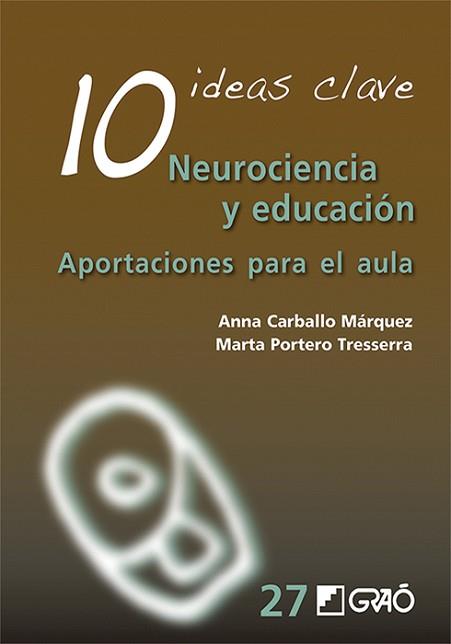 10 IDEAS CLAVE. NEUROCIENCIA Y EDUCACIÓN | 9788499808536 | CARBALLO MÁRQUEZ, ANNA / PORTERO TRESSERRA, MARTA