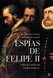 ESPIAS DE FELIPE II | 9788497342780 | CARNICER, CARLOS / MARCOS, JAVIER