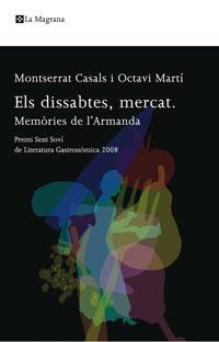 DISSABTES MERCAT ( MEMORIES DE L'ARMANDA ) | 9788498674217 | CASALS, MONTSERRAT / MARTI, OCTAVI