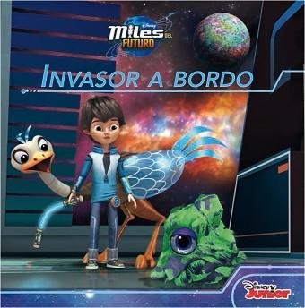 MILES DEL FUTURO. INVASOR A BORDO | 9788499517315 | DISNEY