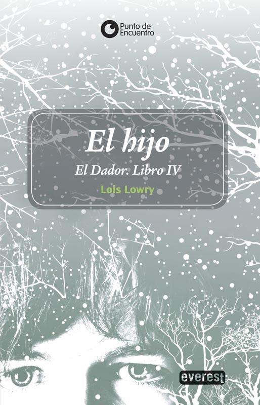 EL HIJO. EL DADOR. LIBRO IV | 9788444149554 | LOIS LOWRY