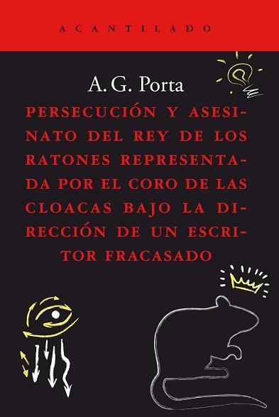 PERSECUCIÓN Y ASESINATO DEL REY DE LOS RATONES REPRESENTADA POR EL CORO DE LAS C | 9788419036186 | GARCÍA PORTA, ANTONI