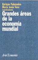 GRANDES AREAS DE LA ECONOMIA MUNDIAL | 9788434421875 | PALAZUELOS, ENRIQUE